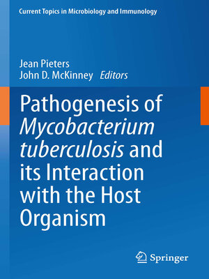 cover image of Pathogenesis of Mycobacterium tuberculosis and its Interaction with the Host Organism